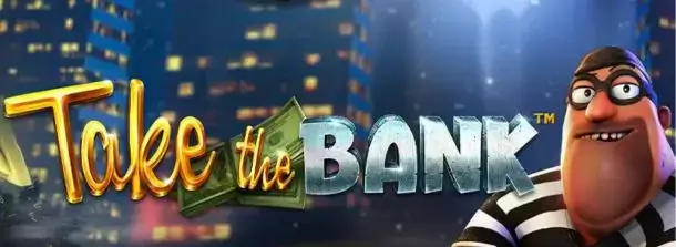 Take the Bank Betsoft бонус слота